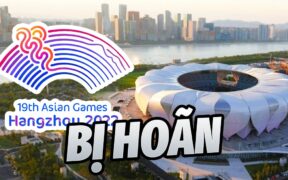 Asian Games 2022 tại Hàng Châu sẽ dời sang năm sau vì dịch Covid 19