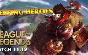 League of Legends Patch 11.12 is Nerfing our Favorite Heroes